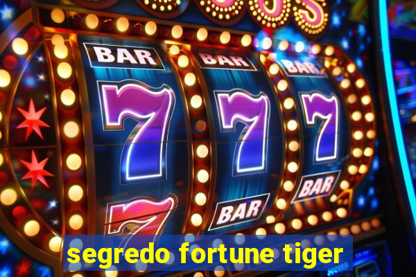 segredo fortune tiger